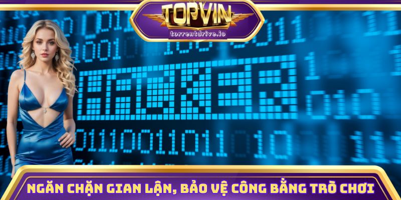 Ngăn chặn gian lận, bảo vệ công bằng trò chơi